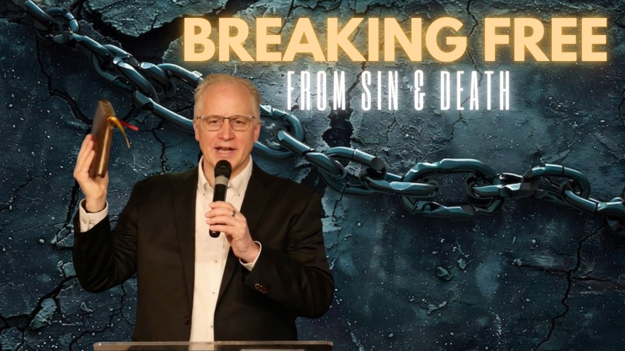 Breaking Free- From Sin & Death- Spencer Patrick
