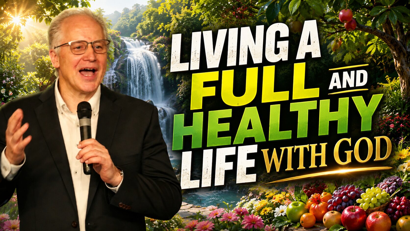 Living a full and healthy life